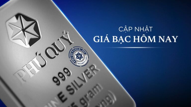 Cập nhật Giá bạc hôm nay | Bạc miếng – Bạc Thỏi – Bạc thị trường